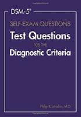 DSM-5 self-exam questions : test questions for the diagnostic criteria