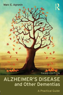 Alzheimer's disease and other dementias : a practical guide