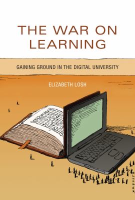 The war on learning : gaining ground in the digital university