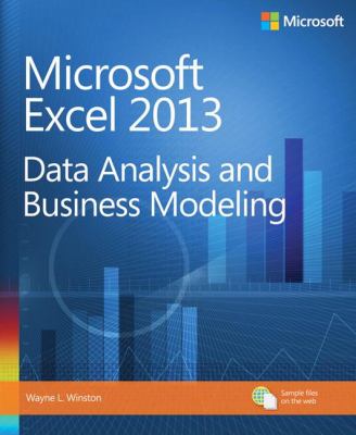 Microsoft Excel 2013 : data analysis and business modeling