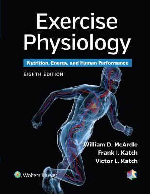 Exercise physiology : nutrition, energy, and human performance