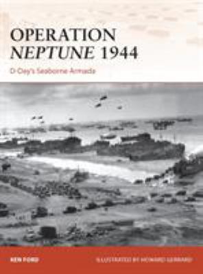 Operation Neptune 1944 : D-Day's seaborne armada