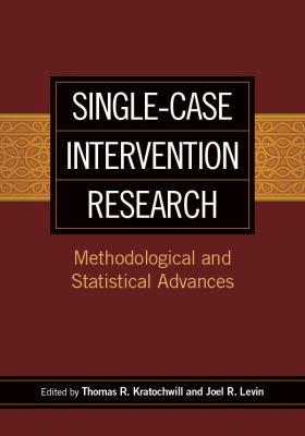 Single-case intervention research : methodological and statistical advances