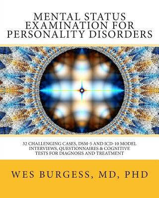 Mental status examination for personality disorders : 32 challenging cases, DSM-5 & ICD-10 model interviews, questionnaires & cognitive tests for diagnosis and treatment