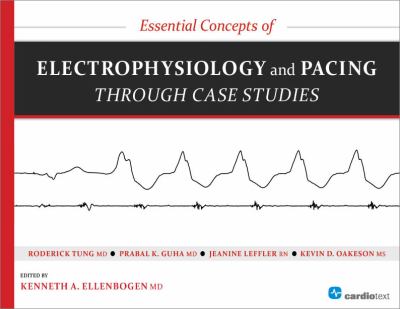 Essential concepts of electrophysiology and pacing through case studies