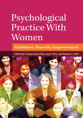 Psychological practice with women : guidelines, diversity, empowerment