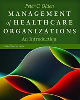 Management of healthcare organizations : an introduction