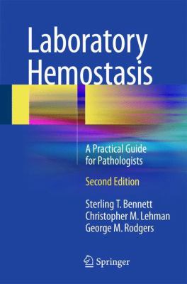 Laboratory hemostasis : a practical guide for pathologists
