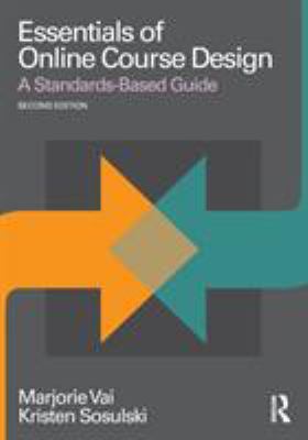 Essentials of online course design : a standards-based guide