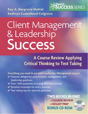 Client management and leadership success : a course review applying critical thinking skills to test taking