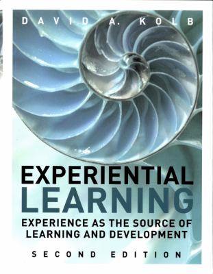 Experiential learning : experience as the source of learning and development