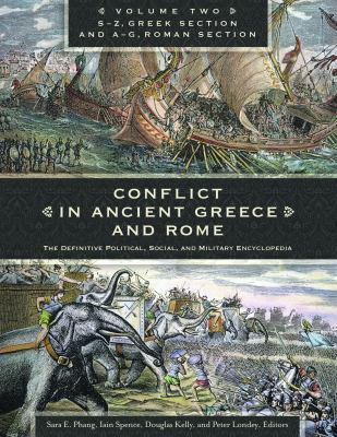 Conflict in ancient Greece and Rome : the definitive political, social, and military encyclopedia