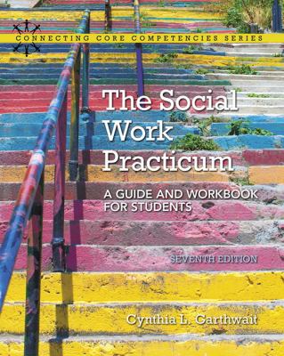 The social work practicum : a guide and workbook for students