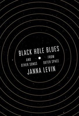 Black hole blues : and other songs from outer space