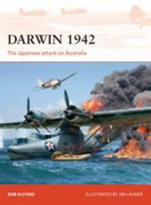 Darwin 1942 : the Japanese attack on Australia