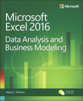 Microsoft Excel 2016 : data analysis and business modeling