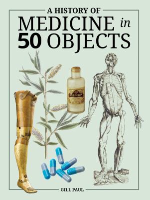 A history of medicine in 50 objects