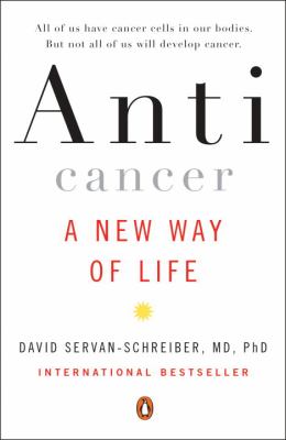 Anticancer : a new way of life