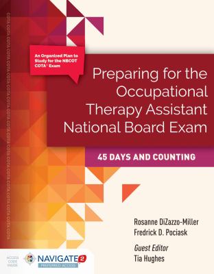 Preparing for the occupational therapy assistant national board exam : 45 days and counting