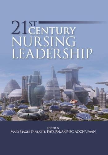 21st century nursing leadership