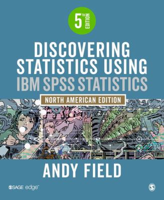 Discovering statistics using IBM SPSS statistics