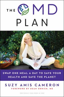 OMD : change the world by changing one meal a day : the simple, plant-based program to save your health, save your waistline, and save the planet