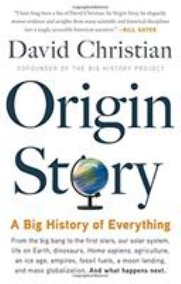 Origin story : a big history of everything