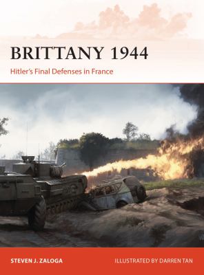 Brittany 1944 : Hitler's final defenses in France