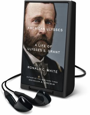 American Ulysses : a life of Ulysses S. Grant