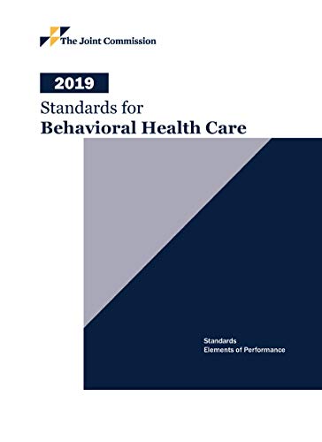 2019 Standards for behavioral health care : standards, elements of performance