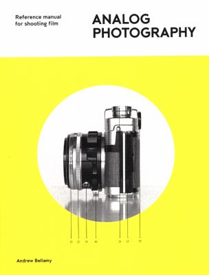 Analog photography : reference manual for shooting film