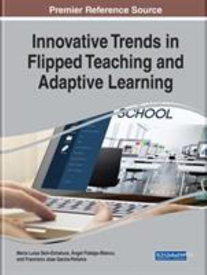 Innovative trends in flipped teaching and adaptive learning