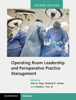 Operating room leadership and perioperative practice management