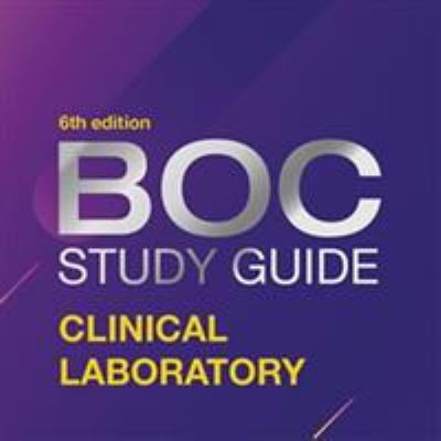 BOC study guide : clinical laboratory certification examinations, Medical Laboratory Technician (MLT), Medical Laboratory Scientist (MLS)