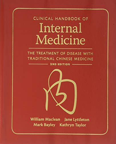 Clinical handbook of internal medicine : the treatment of disease with traditional Chinese medicine