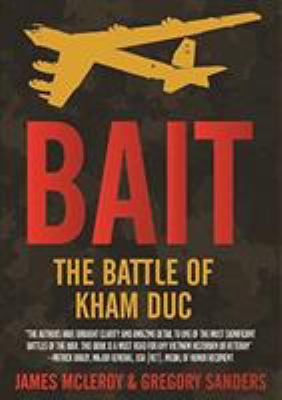 Bait : the Battle of Kham Duc