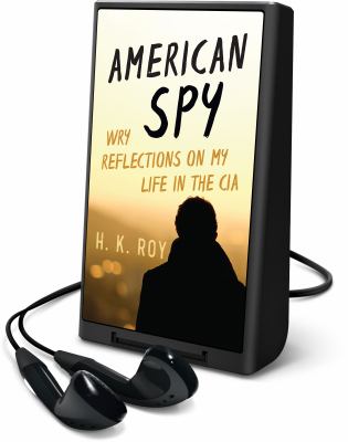 American spy : wry reflections on my life in the CIA