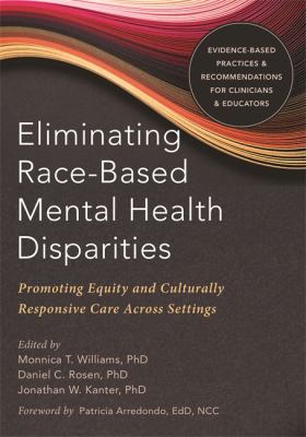 Eliminating race-based mental health disparities : promoting equity and culturally responsive care across settings