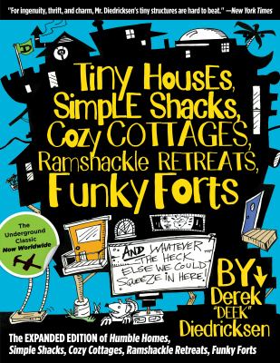 Tiny houses, simple shacks, cozy cottages, ramshackle retreats, funky forts : and whatever the heck else we could squeeze in here (say that ten times fast!)*