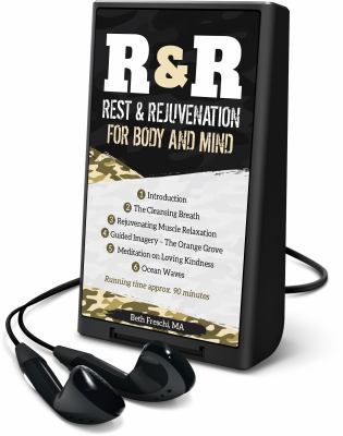 R&R : rest & rejuvenation for body and mind