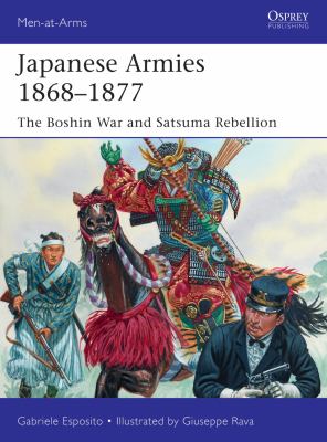 Japanese Armies 1868-1877 : the Boshin War & Satsuma Rebellion