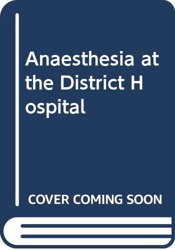 Anaesthesia at the district hospital