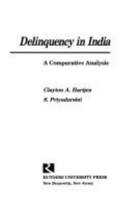 DELINQUENCY IN INDIA : A COMPARATIVE ANALYSIS