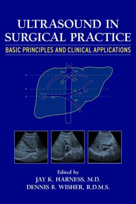 Ultrasound in surgical practice : basic principles and clinical applications