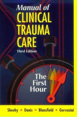 Manual of clinical trauma care : the first hour