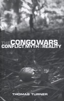 The Congo wars : conflict, myth, and reality