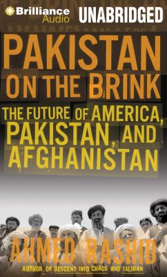 Pakistan on the brink (Audiobook) : the future of America, Pakistan and Afghanistan