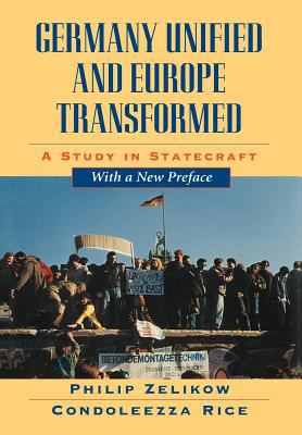 Germany unified and Europe transformed : a study in statecraft : with a new preface