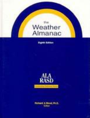 The weather almanac : A reference guide to weather, climate, and related issues in the United States and its key cities