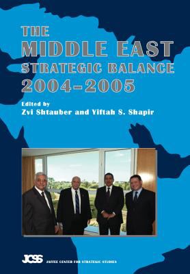 The Middle East strategic balance, 2004-2005